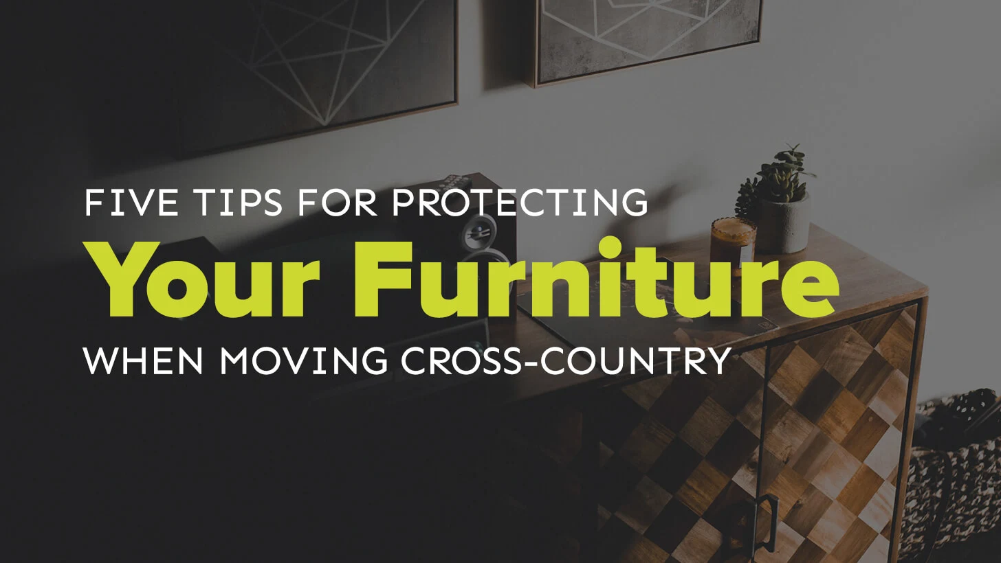 Moving Cross Country: A Comprehensive Guide to Protecting Your Furniture
